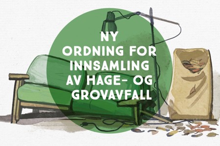 Ny ordning for innsamling av hage- og grovavfall i Tønsberg kommune